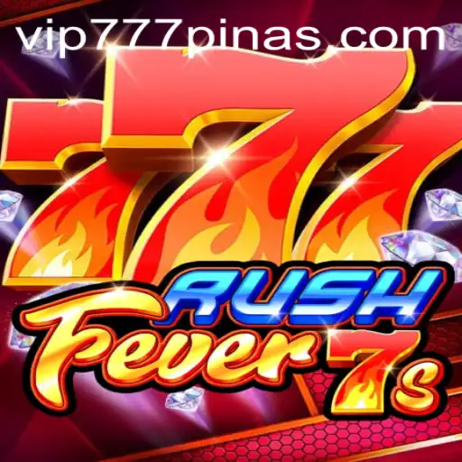 RushFever7s: A Deep Dive into the Exciting World of 777PINAS