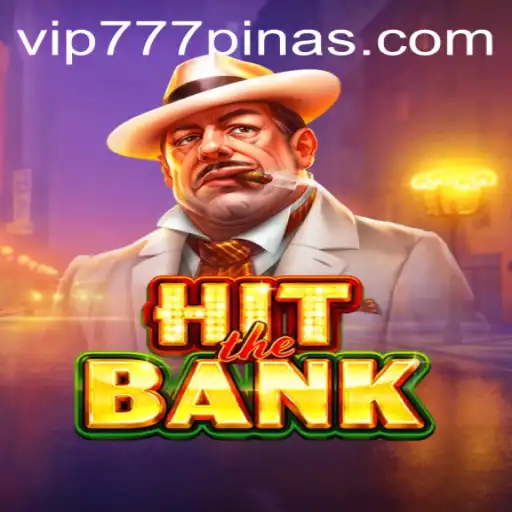 HitTheBank: The Ultimate Heist Adventure with 777PINAS