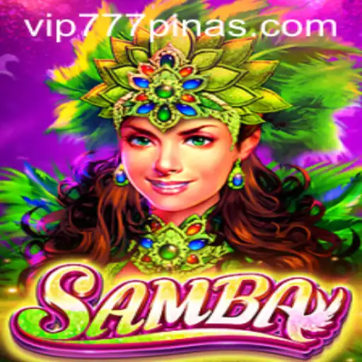 The Exciting World of Samba: Discover the Game with a Twist 777PINAS